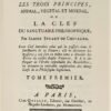 Discours philosophique sur les trois principes, animal, végétal et minéral, ou La Clef du sanctuaire philosophique