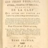 Discours philosophique sur les trois principes, animal, végétal et minéral, ou La suite de la Clef