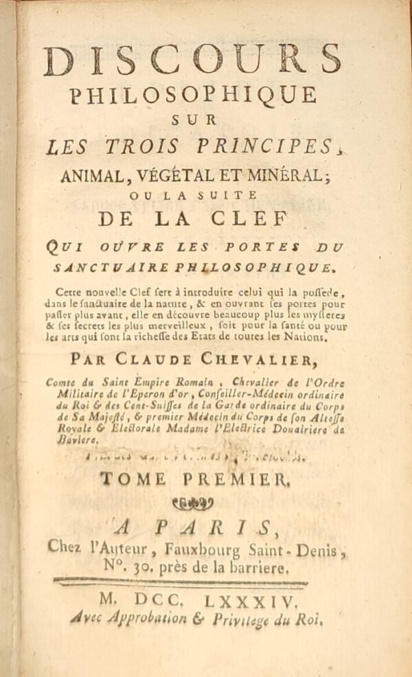 Discours philosophique sur les trois principes, animal, végétal et minéral, ou La suite de la Clef