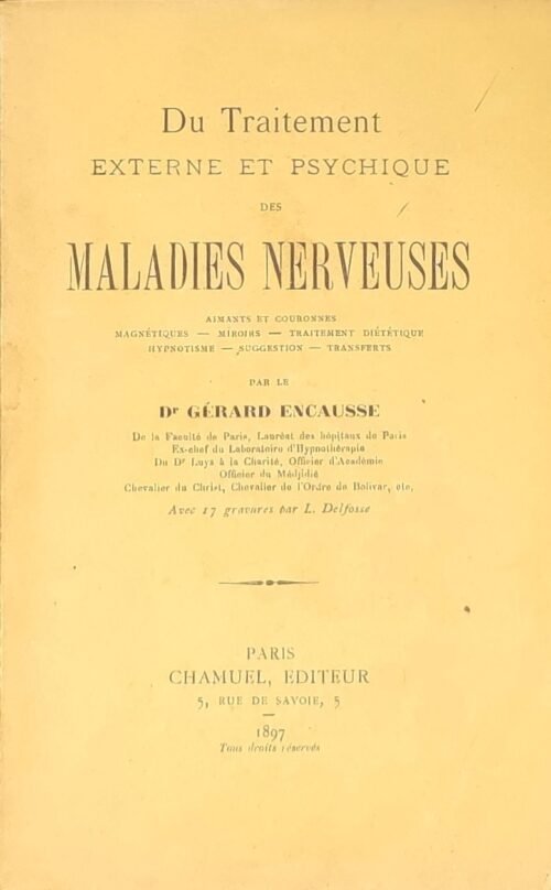 Du traitement externe et psychique des maladies nerveuses. Aimants et couronnes magnétiques...