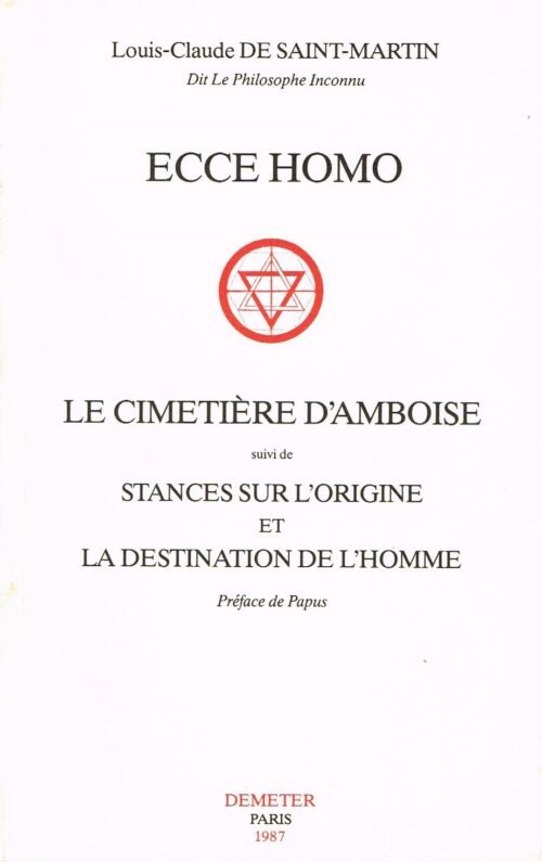 Ecce Homo – Le Cimetière d’Amboise suivi de Stances sur l’origine et la destination de l’homme