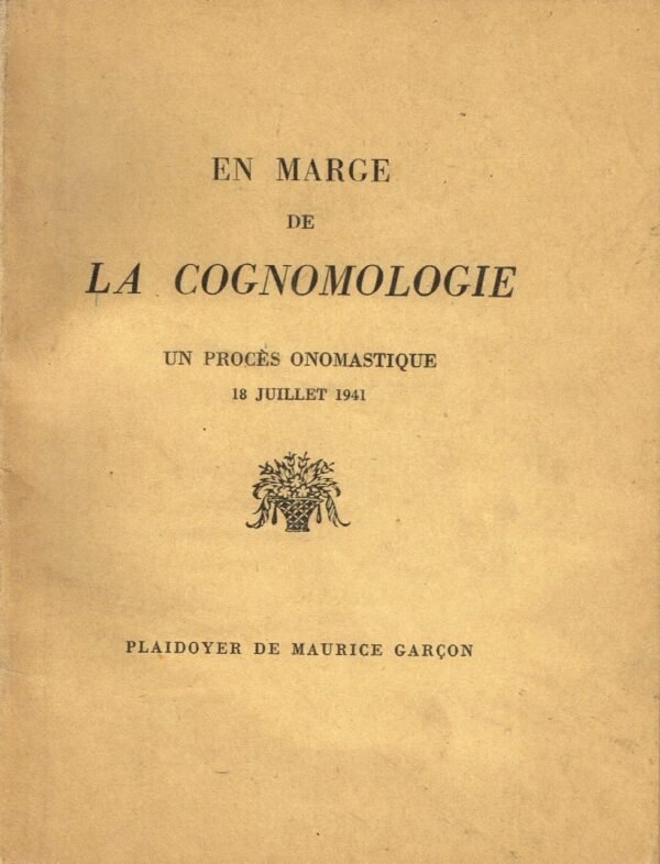 En marge de la Cognomologie. Un procès onomastique 16 juillet 1941