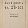 Esotérisme de la Genèse. Traduction ésotérique commentée des dix premiers chapitres du Sepher Bereschith