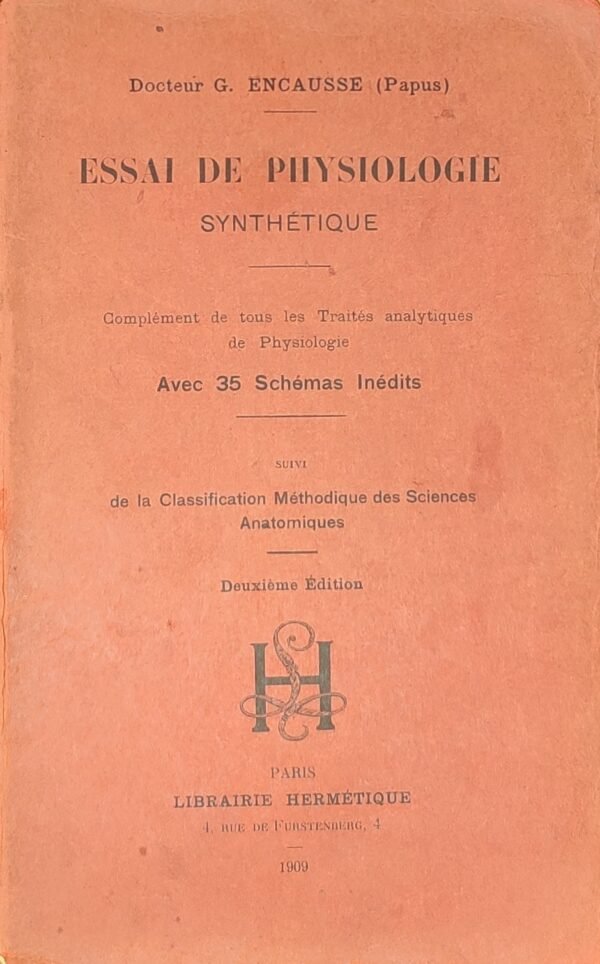 Essai de physiologie synthétique. Complément de tous les traités analytiques de physiologie...
