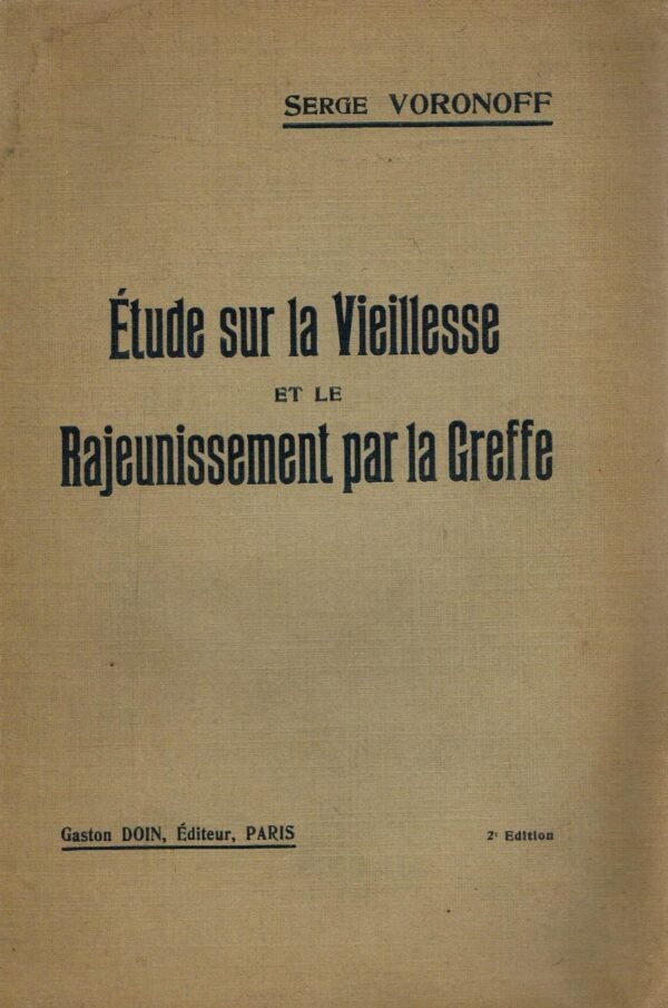 Etude sur la vieillesse et le rajeunissement par la greffe