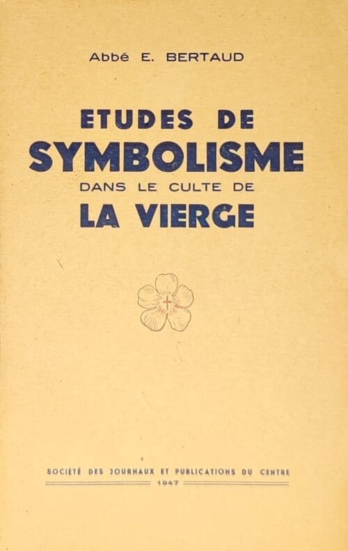 Etudes de symbolisme dans le culte de la Vierge