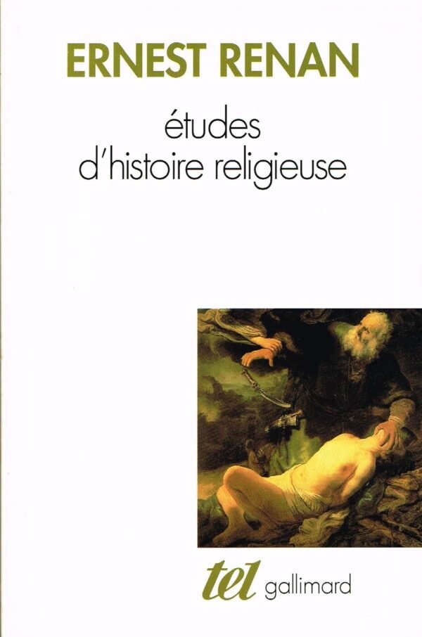 Etudes d’histoire religieuse suivi de Nouvelles études d’histoire religieuse
