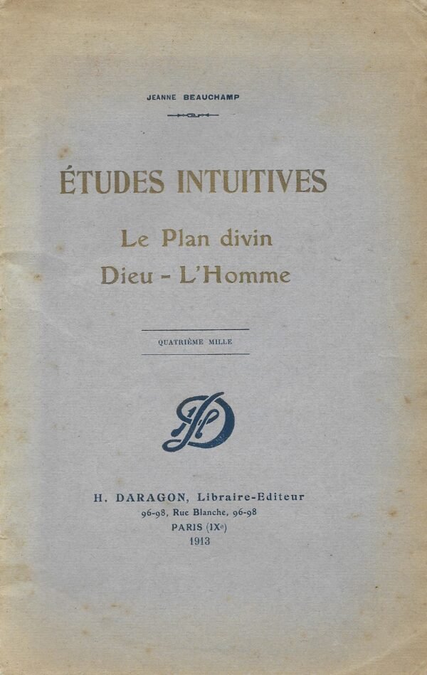 Etudes intuitives. Le Plan divin. Dieu – L’Homme