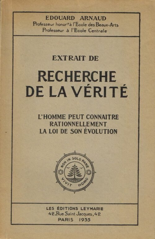 Extrait de Recherche de la Vérité - L'homme peut connaitre rationnellement la Loi de son évolution