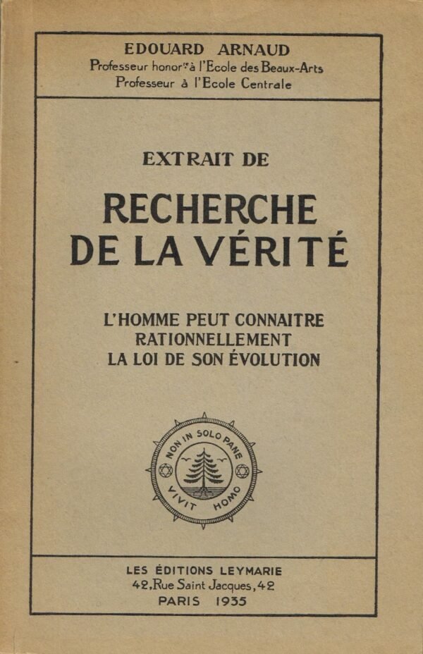 Extrait de Recherche de la Vérité - L'homme peut connaitre rationnellement la Loi de son évolution