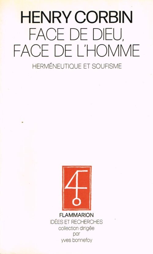 Face de Dieu, face de l'homme. Herméneutique et soufisme