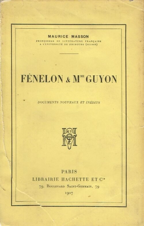 Fénelon et Mme Guyon. Documents nouveaux et inédits