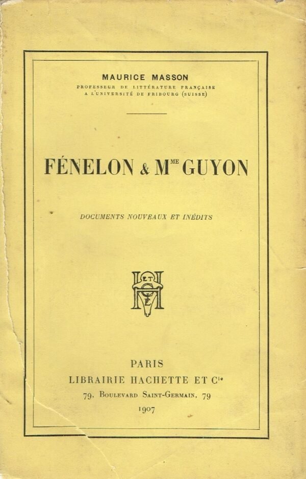 Fénelon et Mme Guyon. Documents nouveaux et inédits