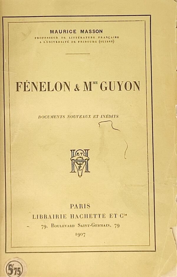 Fénelon et Mme Guyon. Documents nouveaux et inédits