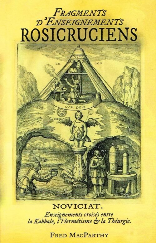 Fragments d'Enseignements Rosicruciens. Enseignements croisés entre la Kabbale, l’Hermétisme et la Théurgie