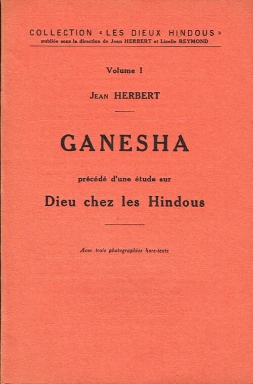 Ganesha précédé d’une étude sur Dieu chez les Hindous