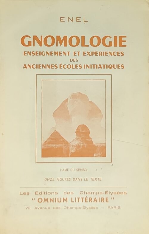 Gnomologie. Enseignements et expériences des anciennes écoles initiatiques