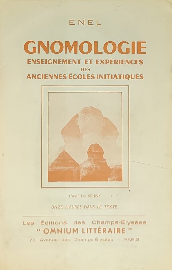 Gnomologie. Enseignements et expériences des anciennes écoles initiatiques