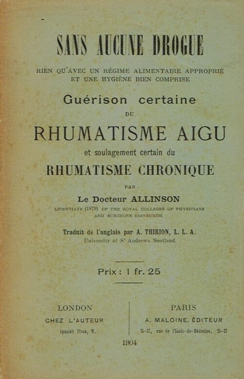 ...Guérison certaine du rhumatisme aigu et soulagement certain du rhumatisme chronique