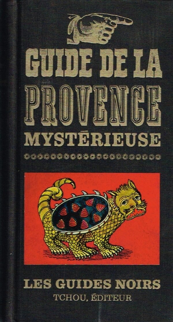 Guide de la Provence mystérieuse