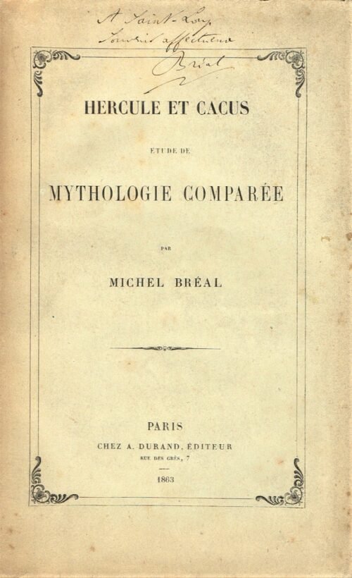 Hercule et Cacus. Etude de mythologie comparée