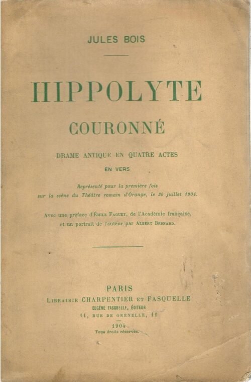 Hippolyte couronné. Drame antique en quatre actes en vers.
