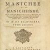 Histoire critique de Manichée et du manichéisme.‎