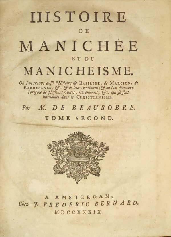 Histoire critique de Manichée et du manichéisme.‎