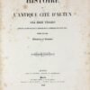 Histoire de l’Antique cité d’Autun. Illustrée et annotée par M. Devoucoux