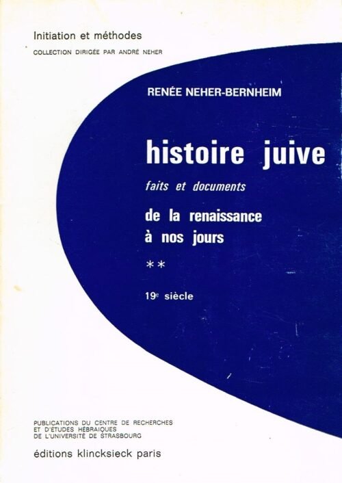 Histoire juive. Faits et documents de la Renaissance à nos jours. Tome II ...