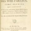 Histoire véritable des temps fabuleux ...