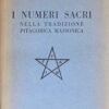 I numeri sacri nella tradizione pitagorica massonica