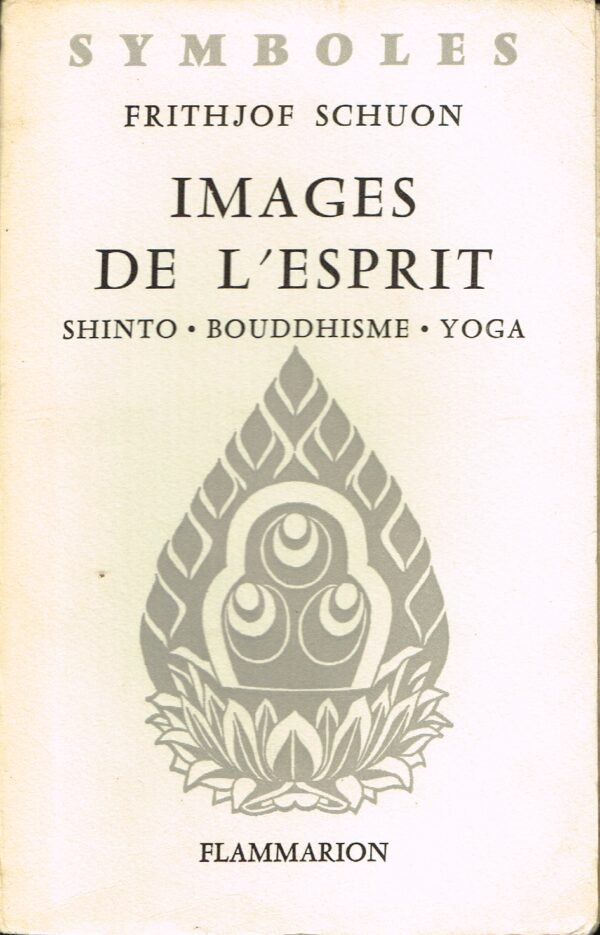 Images de l'Esprit. Shinto. Bouddhisme. Yoga