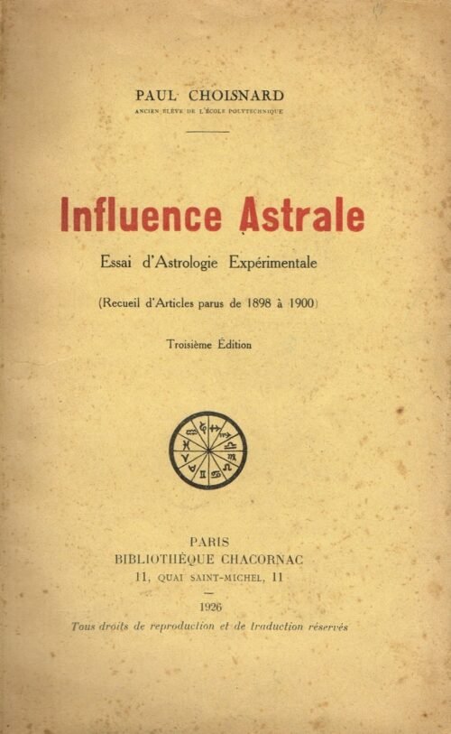 Influence astrale. Essai d’astrologie expérimentale (recueil d’articles parus de 1898 à 1900)
