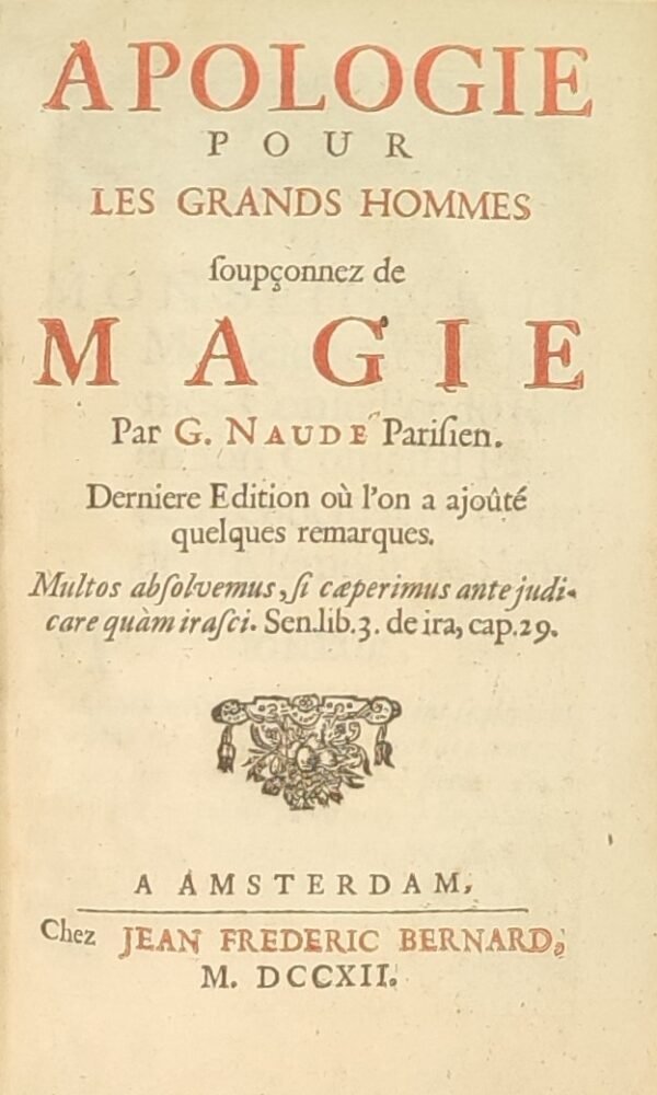 Apologie pour tous les grands hommes qui ont esté accusez de Magie...