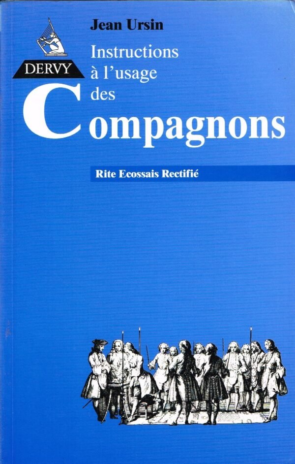 Instructions à l’usage des Compagnons au Rite Ecossais rectifié