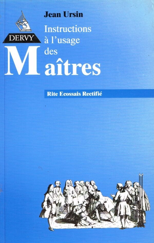 Instructions à l’usage des Maîtres au Rite Ecossais rectifié