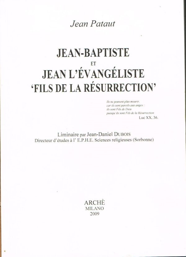 Jean-Baptiste et Jean l’Evangéliste « fils de la Résurrection »