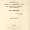 Jésus-Christ et sa doctrine. Histoire de la naissance de l’Eglise, de son organisation et ses progrès pendant le premier siècle