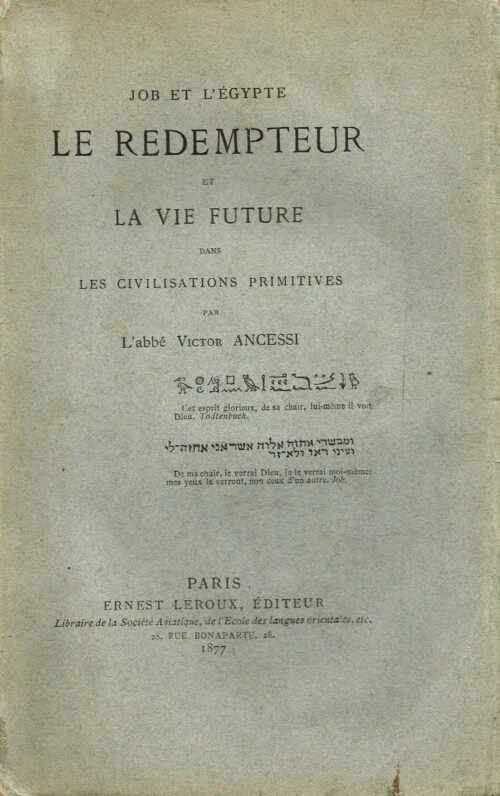 Job et l'Egypte. Le rédempteur et la vie future dans les civilisations primitives