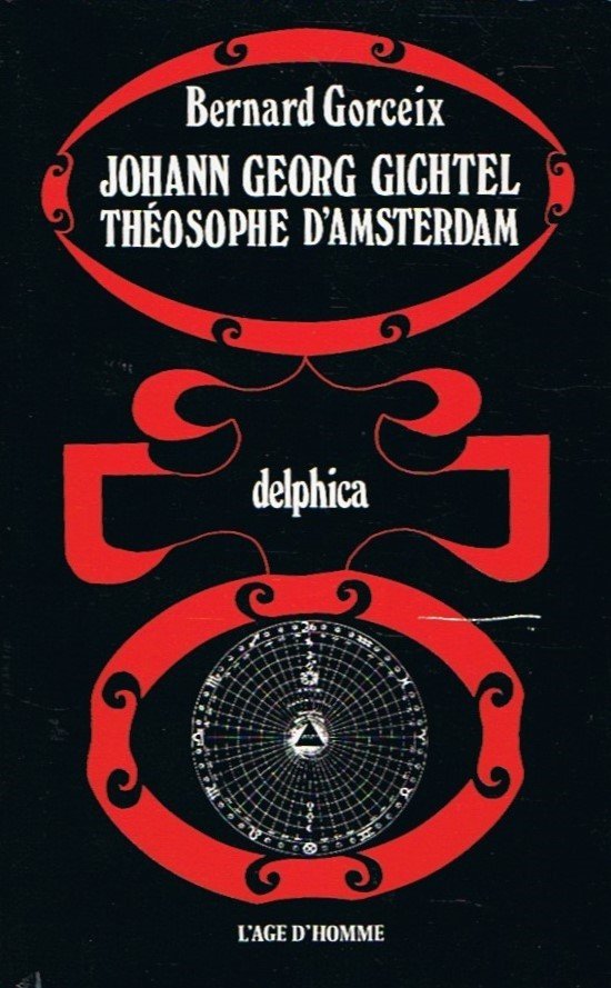 Johann Georg Gichtel, Théosophe d’Amsterdam