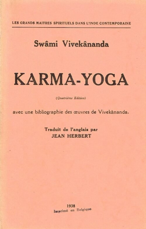 Karma-Yoga. Avec une bibliographie des oeuvres de Vivekânanda