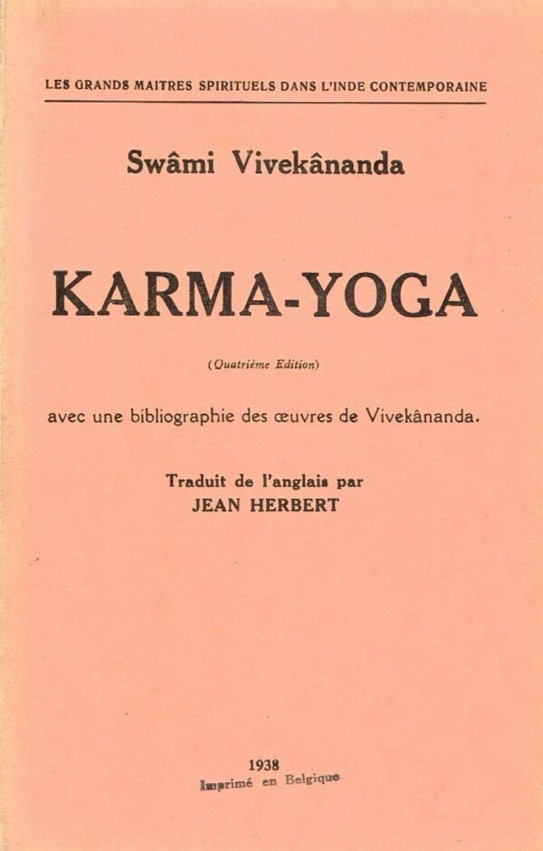 Karma-Yoga. Avec une bibliographie des oeuvres de Vivekânanda