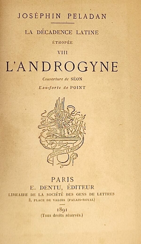 L'Androgyne. La décadence latine. Éthopée, VIII avec envoi autographe signé de Joséphin PELADAN
