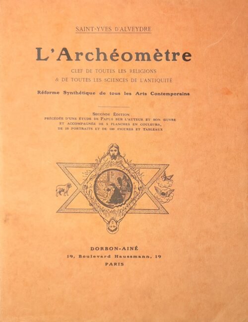 L'Archéomètre. Clef de toutes les religions et de toutes les sciences de l'Antiquité...