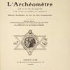 L'Archéomètre. Clef de toutes les religions et de toutes les sciences de l'Antiquité...