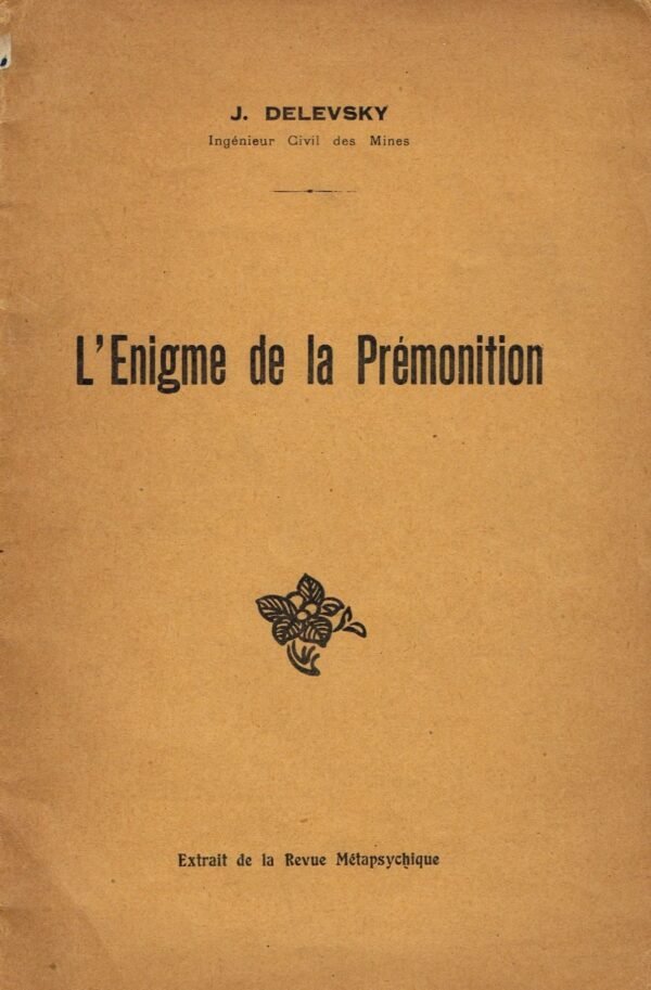 L'Enigme de la Prémonition - Extrait de la Revue Métapsychique