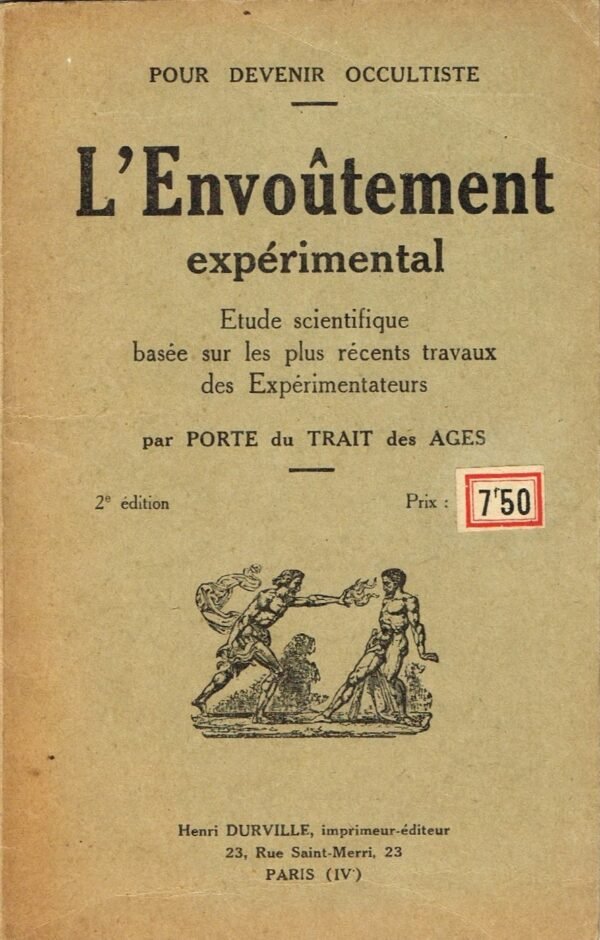 L'envoûtement expérimental. Etude scientifique basée sur les plus récents travaux des expérimentateurs