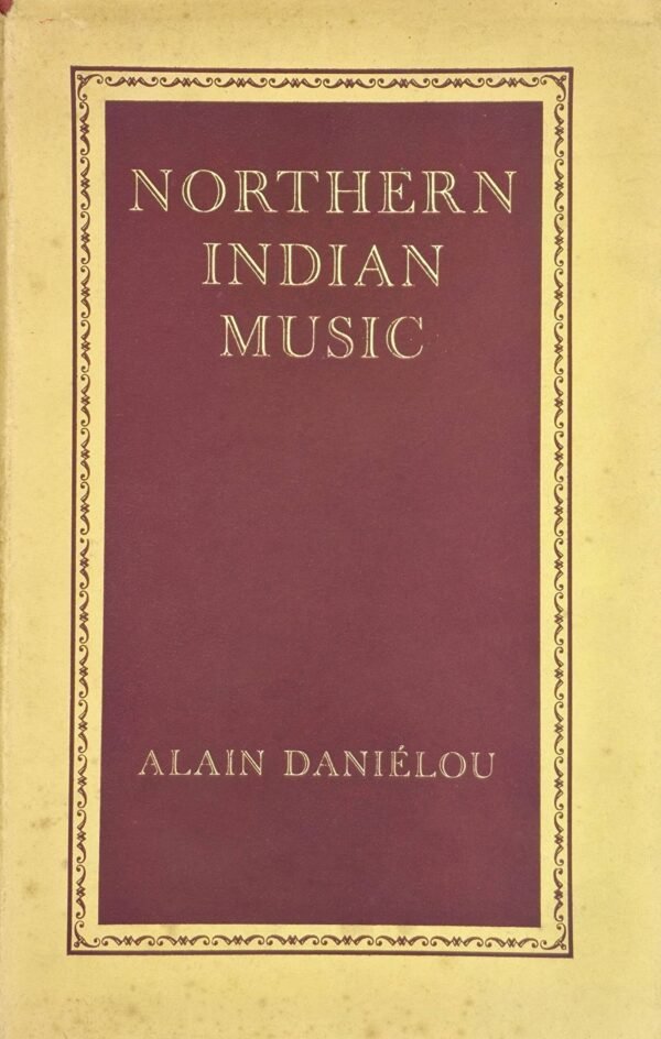 Northern Indian music. Volume one. Theory & Technique