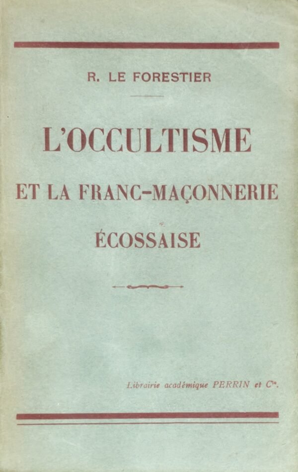 L'Occultisme et la Franc-Maçonnerie Ecossaise